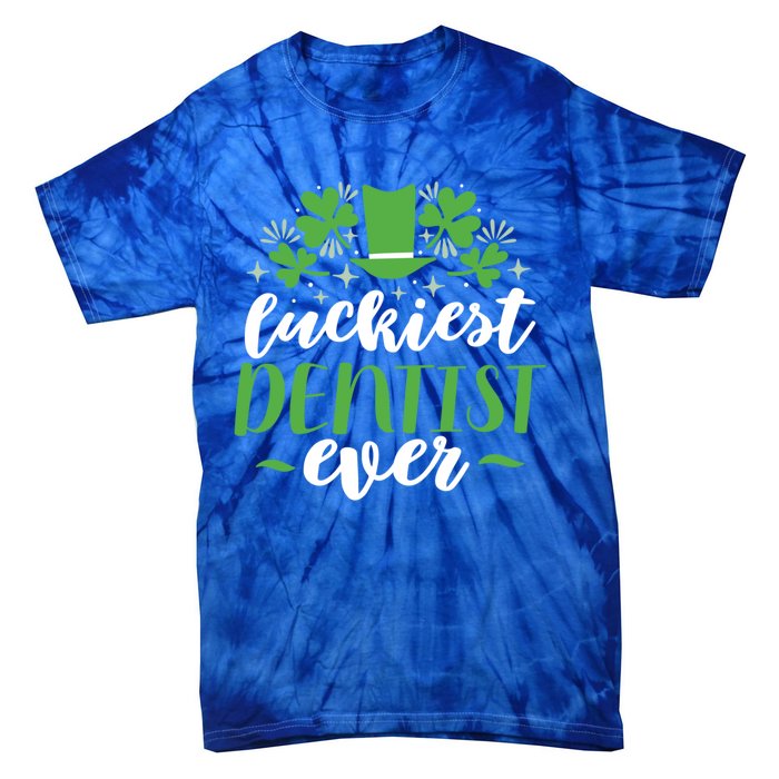 Luckiest Dentist Ever St Patricks Day Gift Cool Gift Tie-Dye T-Shirt