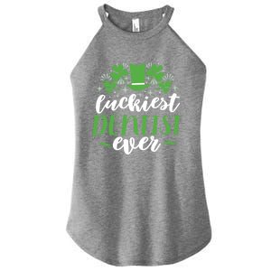 Luckiest Dentist Ever St Patricks Day Gift Cool Gift Women's Perfect Tri Rocker Tank