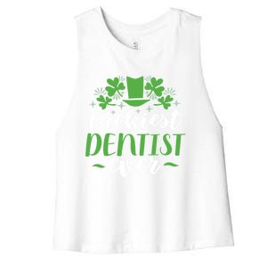 Luckiest Dentist Ever St Patricks Day Gift Cool Gift Women's Racerback Cropped Tank