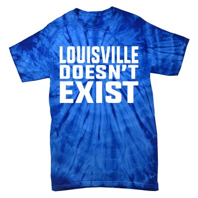 Louisville Doesn’T Exist Tie-Dye T-Shirt