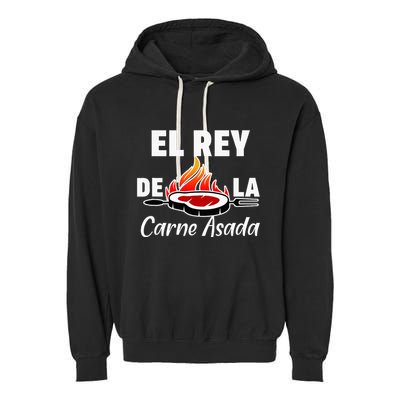 Latino Dad El Rey De La Carne Asada Garment-Dyed Fleece Hoodie