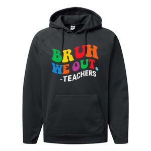 Last Day End Of School Year Summer Bruh We Out Teachers Performance Fleece Hoodie