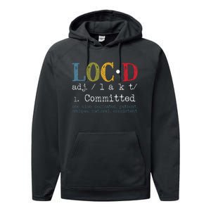 Locd Definition For A Loc Lifestyle Dreadlocs Performance Fleece Hoodie