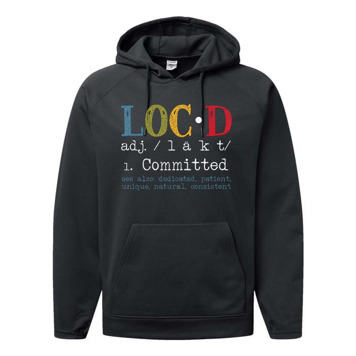 Locd Definition For A Loc Lifestyle Dreadlocs Performance Fleece Hoodie