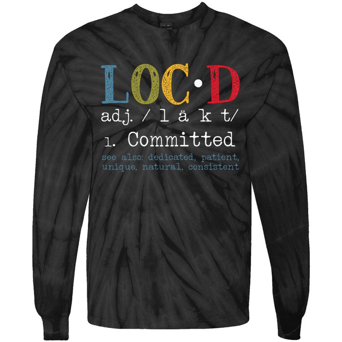 Locd Definition For A Loc Lifestyle Dreadlocs Tie-Dye Long Sleeve Shirt