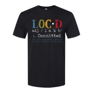 Locd Definition For A Loc Lifestyle Dreadlocs Softstyle CVC T-Shirt