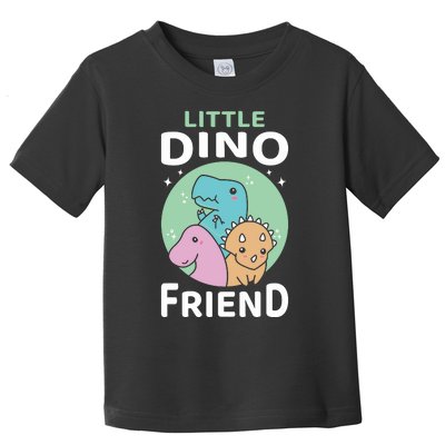 Little Dino Friend I Dinosaur Trex Dinosaurrus Toddler T-Shirt