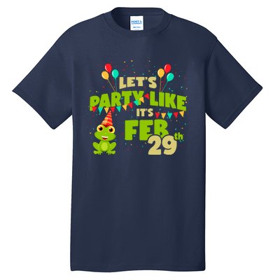 Leap Day February 29th Frog Birthday Party Cute Year Gift Tall T-Shirt