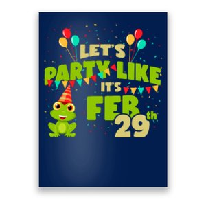 Leap Day February 29th Frog Birthday Party Cute Year Gift Poster