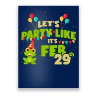 Leap Day February 29th Frog Birthday Party Cute Year Gift Poster