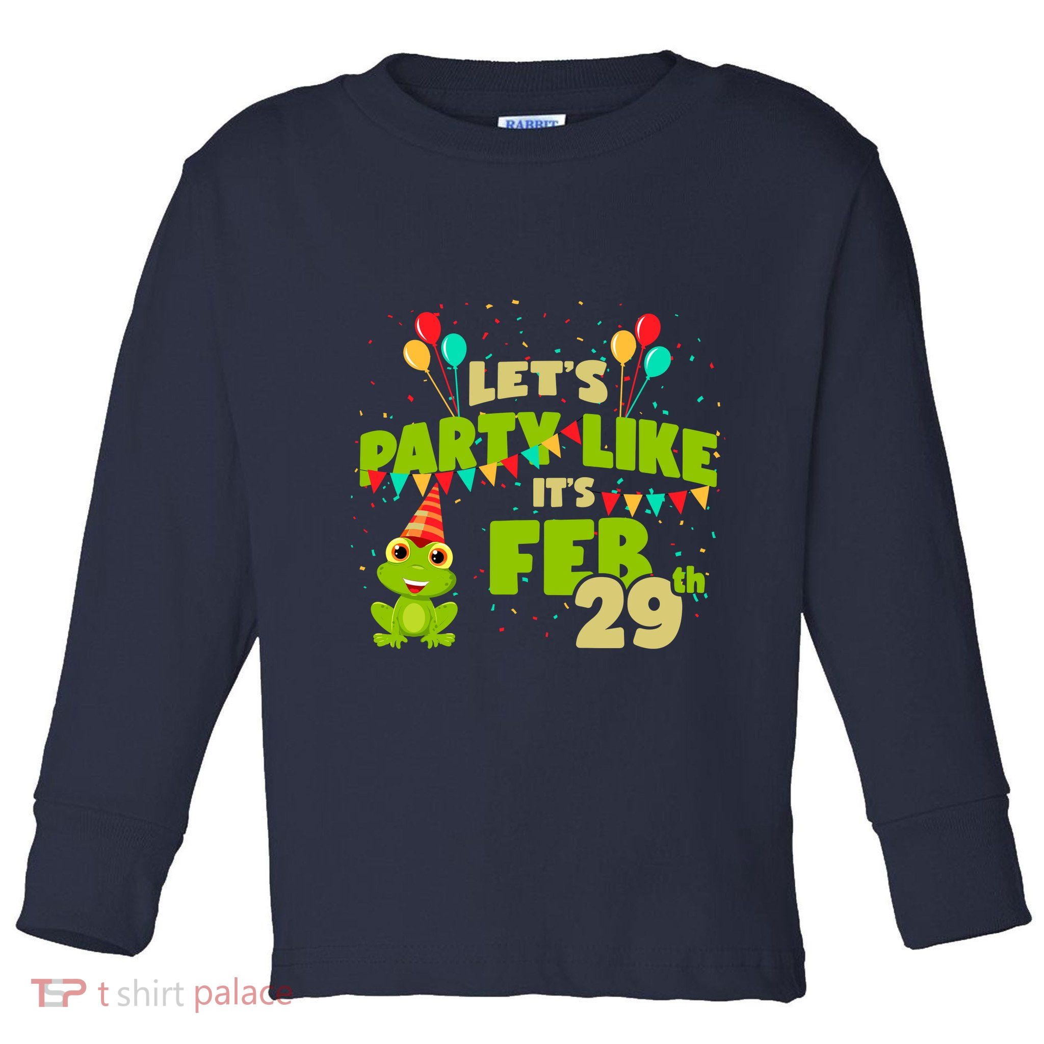 Leap Day February 29th Frog Birthday Party Cute Year Gift Toddler Long Sleeve Shirt