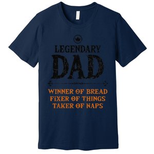 Legendary Dad Funny Father Taker Of Naps Fathers Day Gift Gift Premium T-Shirt