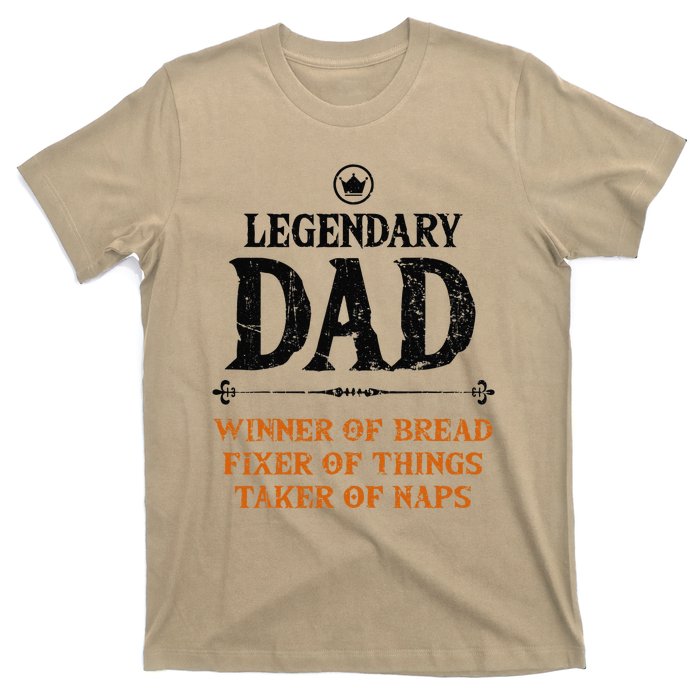 Legendary Dad Funny Father Taker Of Naps Fathers Day Gift Gift T-Shirt