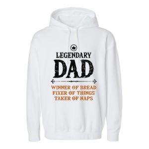 Legendary Dad Funny Father Taker Of Naps Fathers Day Gift Gift Garment-Dyed Fleece Hoodie