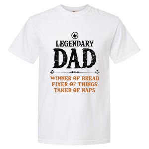 Legendary Dad Funny Father Taker Of Naps Fathers Day Gift Gift Garment-Dyed Heavyweight T-Shirt