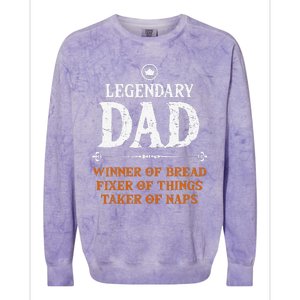 Legendary Dad Funny Father Taker Of Naps Fathers Day Gift Colorblast Crewneck Sweatshirt