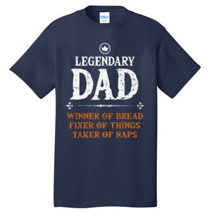 Legendary Dad Funny Father Taker Of Naps Fathers Day Gift Tall T-Shirt