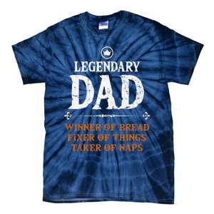 Legendary Dad Funny Father Taker Of Naps Fathers Day Gift Tie-Dye T-Shirt