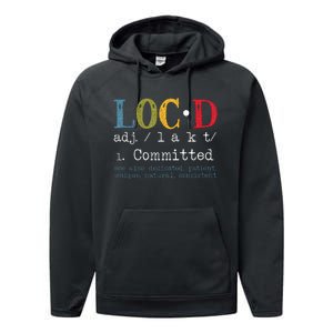 Locd Definition for a Loc Lifestyle Dreadlocs Black  Performance Fleece Hoodie