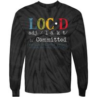 Locd Definition for a Loc Lifestyle Dreadlocs Black  Tie-Dye Long Sleeve Shirt