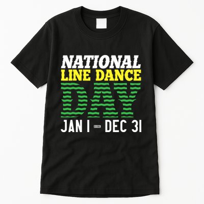 Line Dance Funny National Line Dance Day Tall T-Shirt