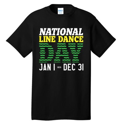 Line Dance Funny National Line Dance Day Tall T-Shirt