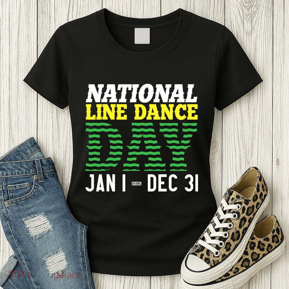 Line Dance Funny National Line Dance Day Womens T-Shirt
