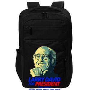 Larry David For President Make America Pretty Good Again Impact Tech Backpack