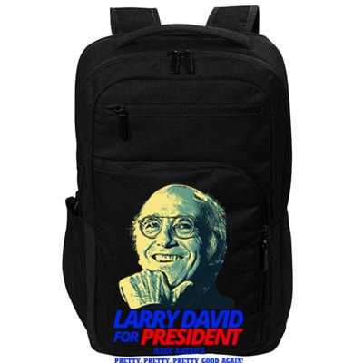 Larry David For President Make America Pretty Good Again Impact Tech Backpack