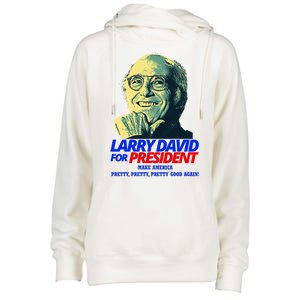 Larry David For President Make America Pretty Good Again Womens Funnel Neck Pullover Hood