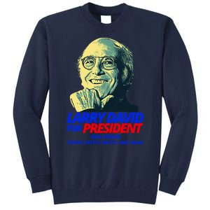 Larry David For President Make America Pretty Good Again Tall Sweatshirt