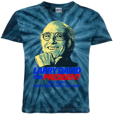 Larry David For President Make America Pretty Good Again Kids Tie-Dye T-Shirt