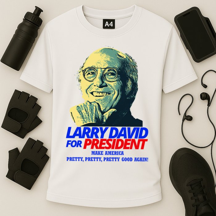 Larry David For President Make America Pretty Good Again Cooling Performance Crew T-Shirt