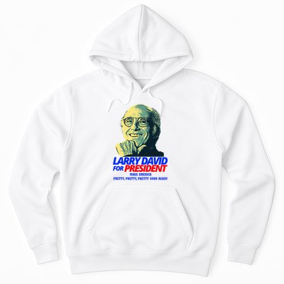 Larry David For President Make America Pretty Good Again Hoodie