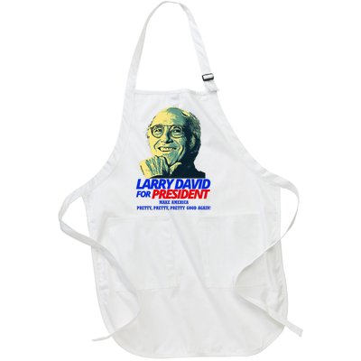 Larry David For President Make America Pretty Good Again Full-Length Apron With Pockets