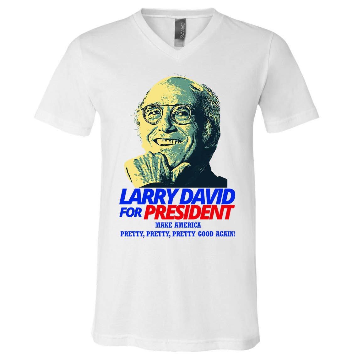 Larry David For President Make America Pretty Good Again V-Neck T-Shirt