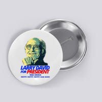 Larry David For President Make America Pretty Good Again Button