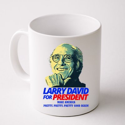 Larry David For President Make America Pretty Good Again Coffee Mug