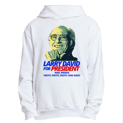 Larry David For President Make America Pretty Good Again Urban Pullover Hoodie