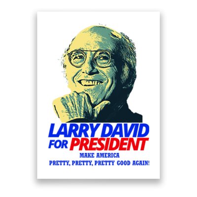 Larry David For President Make America Pretty Good Again Poster