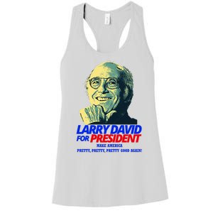 Larry David For President Make America Pretty Good Again Women's Racerback Tank