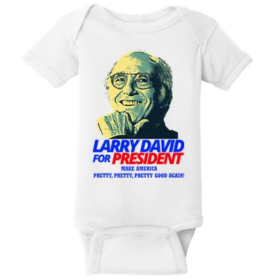 Larry David For President Make America Pretty Good Again Baby Bodysuit