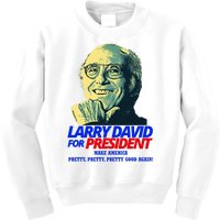 Larry David For President Make America Pretty Good Again Kids Sweatshirt