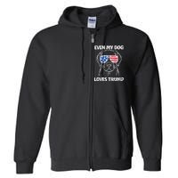 Labrador Dog Flag Sunglasses Even My Dog Loves Trump 2024 Full Zip Hoodie