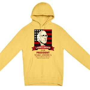 Larry David For President Premium Pullover Hoodie