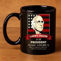 Larry David For President 11oz C Handle Ceramic Mug
