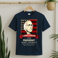 Larry David For President T-Shirt