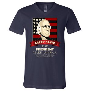 Larry David For President V-Neck T-Shirt