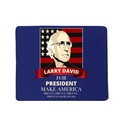 Larry David For President Mousepad