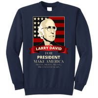 Larry David For President Tall Sweatshirt